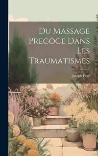 Produktbild: Du Massage Precoce Dans Les Traumatismes