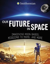 Bild vom Artikel Our Future in Space: Imagining Moon Bases, Missions to Mars, and More vom Autor Ben Hubbard