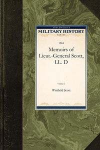 Produktbild: Memoirs of Lieut.-General Scott, LL. D