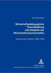 Produktbild: Wirtschaftsp&auml;dagogische Theoriebildung und Didaktik der Wirtschaftswissenschaften