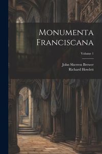 Produktbild: Monumenta Franciscana; Volume 1