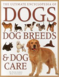 Produktbild: Larkin, P: The Ultimate Encyclopedia of Dogs, Dog Breeds & D