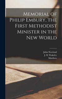 Produktbild: Memorial of Philip Embury, the First Methodist Minister in the New World