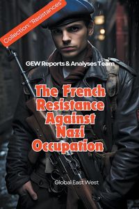 Produktbild: The French Resistance Against Nazi Occupation