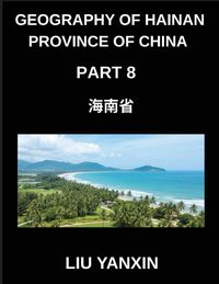 Produktbild: Geography of Hainan Province of China (Part 8)- Hainan Province Chinese Characters, Pinyin, and English for Geographic Names and HSK Vocabulary
