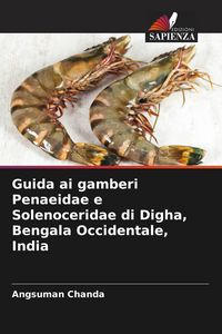 Produktbild: Guida ai gamberi Penaeidae e Solenoceridae di Digha, Bengala Occidentale, India