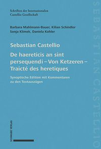 Produktbild: De haereticis an sint persequendi (1554) Von Ketzeren (1555) Traict&eacute; des heretiques (1557)