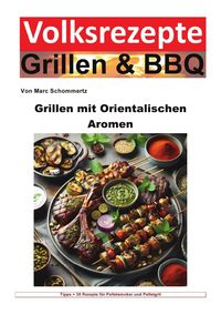 Produktbild: Volksrezepte Grillen &amp; BBQ / Volksrezepte Grillen und BBQ - Grillen mit orientalischen Aromen