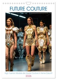 Produktbild: Future Couture (Wandkalender 2026 DIN A4 hoch), CALVENDO Monatskalender