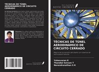 Produktbild: T&eacute;cnicas De T&uacute;nel Aerodin&aacute;mico De Circuito Cerrado