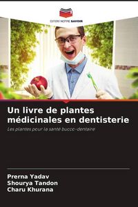 Produktbild: Un livre de plantes m&eacute;dicinales en dentisterie