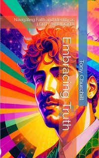 Produktbild: Embracing Truth: Navigating Faith and Identity as LGBT+ (Abridged)
