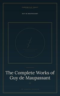 Produktbild: The Complete Works of Guy de Maupassant