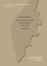 Produktbild: Reisen und Aufenthalt in Kamtschatka in den Jahren 1851-1855, Erster Teil