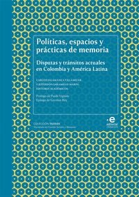 Produktbild: Pol&iacute;ticas, espacios y pr&aacute;cticas de memoria