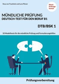 Produktbild: M&uuml;ndliche Pr&uuml;fung Deutsch-Test f&uuml;r den Beruf B1- DTB/BSK B1