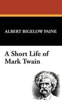 Produktbild: A Short Life of Mark Twain