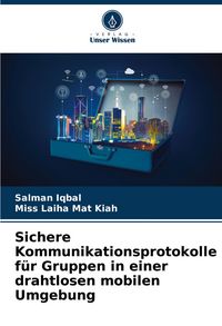 Produktbild: Sichere Kommunikationsprotokolle f&uuml;r Gruppen in einer drahtlosen mobilen Umgebung
