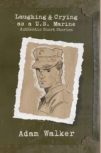 Produktbild: Laughing and Crying as a U.S. Marine