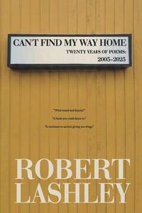 Produktbild: Can't Find My Way Home: Twenty Years of Poems