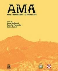 Produktbild: AMA. Arte + Maddaloni + Architettura