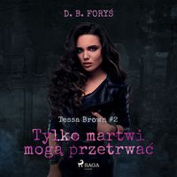 Produktbild: Tylko martwi mogą przetrwać