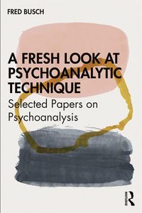 Produktbild: A Fresh Look at Psychoanalytic Technique