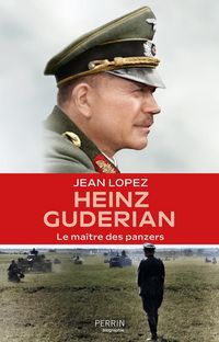 Produktbild: Heinz Guderian : le ma&icirc;tre des panzers