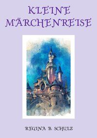Produktbild: Kleine M&auml;rchenreise