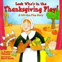 Produktbild: Look Who's in the Thanksgiving Play!: A Lift-The-Flap Story