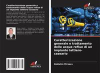 Produktbild: Caratterizzazione generale e trattamento delle acque reflue di un impianto lattiero-caseario