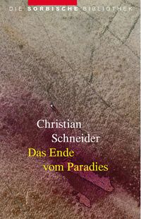 Bild vom Artikel Das Ende vom Paradies vom Autor Christian Schneider
