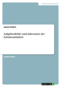 Produktbild: Aufgabenfelder und Adressaten der Schulsozialarbeit