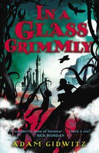 Produktbild: Gidwitz, A: In a Glass Grimmly