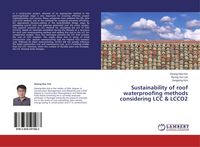 Produktbild: Sustainability of roof waterproofing methods considering LCC & LCCO2