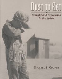 Produktbild: Dust to Eat: Drought and Depression in the 1930s