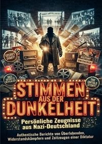 Produktbild: Stimmen aus der Dunkelheit: Pers&ouml;nliche Zeugnisse aus Nazi-Deutschland