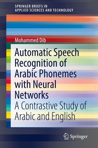 Produktbild: Automatic Speech Recognition of Arabic Phonemes with Neural Networks