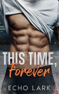 Produktbild: This Time, Forever (Boston Ermines Hockey Romance, #1)