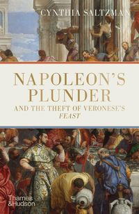 Produktbild: Saltzman, C: Napoleon's Plunder and the Theft of Veronese's