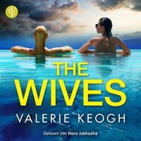 Produktbild: The Wives | Destination Thriller H&ouml;rbuch