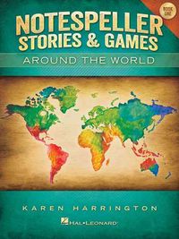 Produktbild: Notespeller Stories and Games: Around the World - Book 1 Note Reading Workbook with Activities and Games Elementary Theory Book for Kids Music Books and Piano Teacher Resource Kit