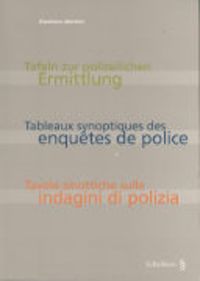 Produktbild: Tafeln zur polizeilichen Ermittlung / Tableaux synoptiques des enqu&ecirc;tes de police / Tavole sinottiche sulle indagini di polizia