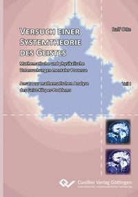 Produktbild: Versuch einer Systemtheorie des Geistes. Mathematische und physikalische Untersu