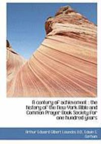 Produktbild: A Century of Achievement: The History of the New York Bible and Common Prayer Book Society for One