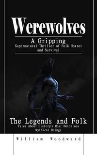 Produktbild: Werewolves: A Gripping Supernatural Thriller of Folk Horror and Survival