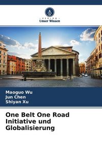 Produktbild: One Belt One Road Initiative und Globalisierung
