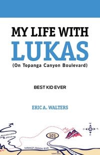 Produktbild: My Life with Lukas (On Topanga Canyon Boulevard): Best Kid Ever