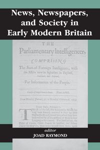 Produktbild: News, Newspapers and Society in Early Modern Britain