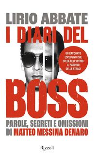 Produktbild: I diari del boss. Parole, segreti e omissioni di Matteo Messina Denaro